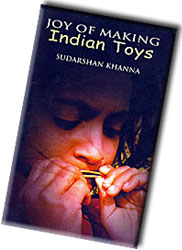 Joy of making Indian toys